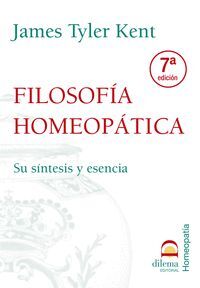 FILOSOFÍA HOMEOPÁTICA. SU SÍNTESIS Y ESENCIA (7ª ED.)