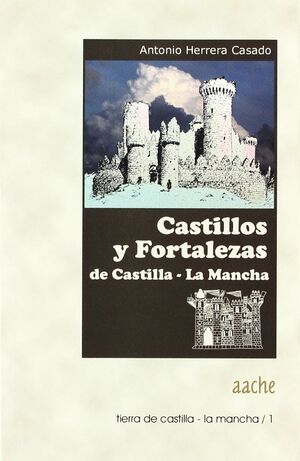 CASTILLOS Y FORTALEZAS DE CASTILLA-LA MANCHA