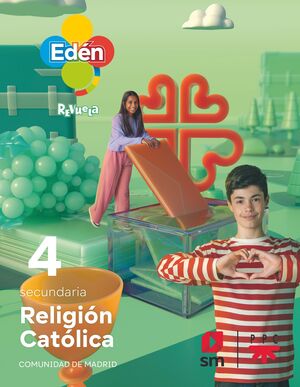 RELIGIÓN CATÓLICA. 4 SECUNDARIA. EDÉN. REVUELA. COMUNIDAD DE MADRID