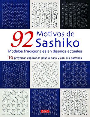 92 MOTIVOS DE SASHIKO. MODELOS TRADICIONALES CON DISEÑOS ACTUALES