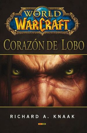 WORLD OF WARCRAFT: CORAZÓN DE LOBO