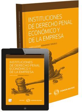 INSTITUCIONES DE DERECHO PENAL ECONÓMICO Y DE LA EMPRESA (PAPEL + E-BOOK)