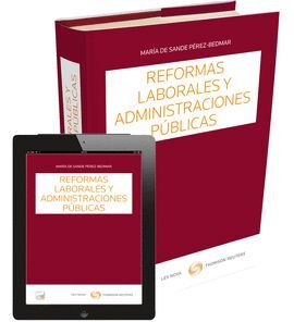 REFORMAS LABORALES Y ADMINISTRACIONES PÚBLICAS (PAPEL + E-BOOK)