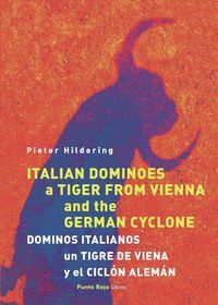 ITALIAN DOMINOES, A TIGER FROM VIENNA AND THE GERMAN CYCLONE