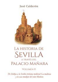 LA HISTORIA DE SEVILLA A TRAVÉS DEL PALACIO MAÑARA