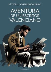 AVENTURA DE UN ESCRITOR VALENCIANO (ORIGINAL DE VICTOR J. HO